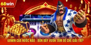 68WIN Của Nước Nào - Đòn Bẩy Vươn Tầm Đế Chế Giải Trí?