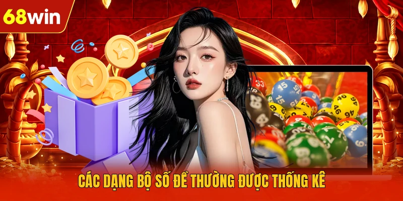 Các dạng bộ số đề thường được thống kê Các dạng bộ số đề thường được thống kê