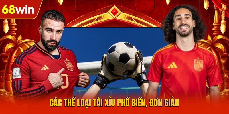 Các thể loại Tài Xỉu phổ biến, đơn giản Các thể loại Tài Xỉu phổ biến, đơn giản