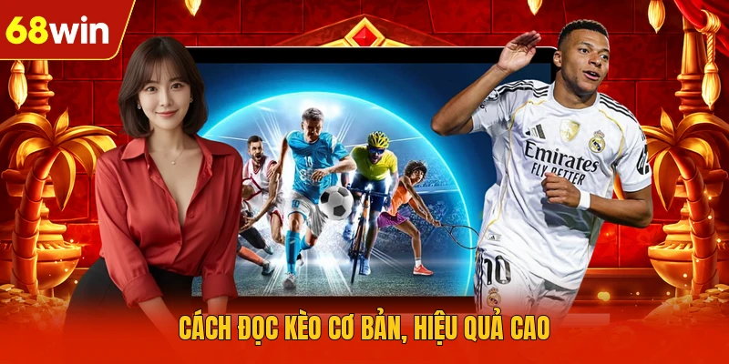 Cách đọc kèo cơ bản, hiệu quả cao