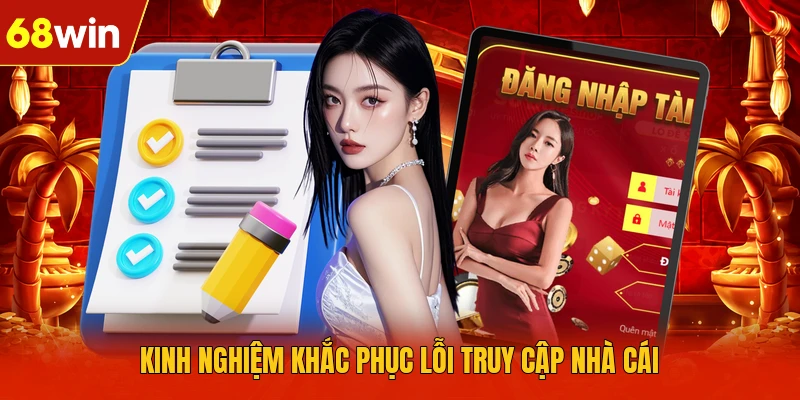Kinh nghiệm khắc phục lỗi truy cập nhà cái