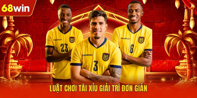 Luật chơi Tài Xỉu giải trí đơn giản Luật chơi Tài Xỉu giải trí đơn giản