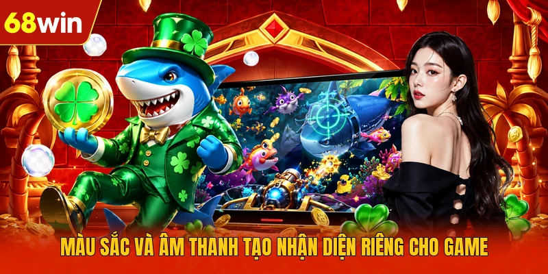 Màu sắc và âm thanh tạo nhận diện riêng cho game Màu sắc và âm thanh tạo nhận diện riêng cho game