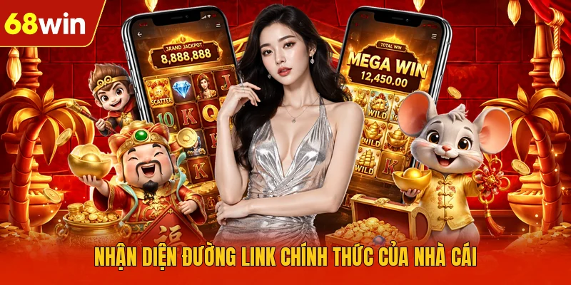 Nhận diện đường link chính thức của nhà cái Nhận diện đường link chính thức của nhà cái